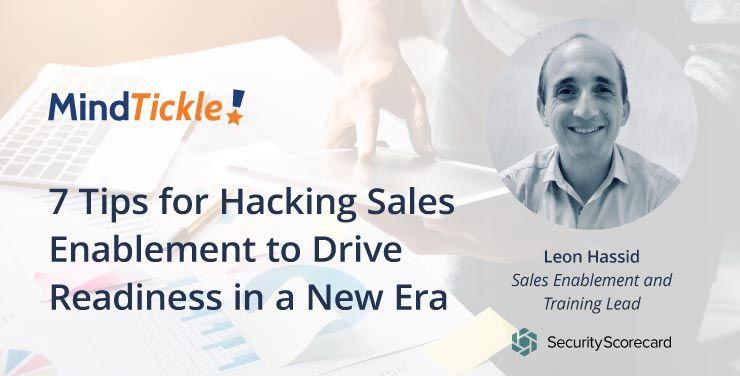 7 Tips for Hacking Sales Enablement to Drive Readiness in a New Era